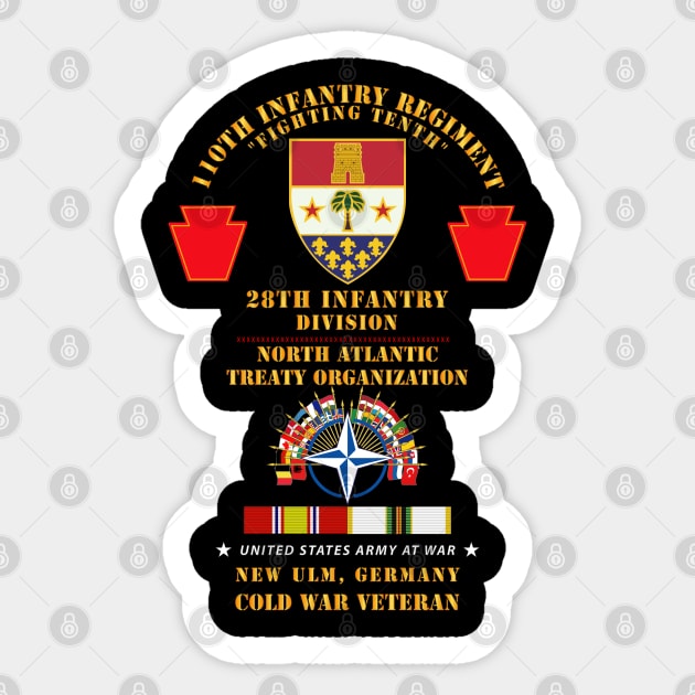 110th Infantry Regiment - 28th Inf Div, NATO - New Ulm, Germany w COLD SVC X 300 Sticker by twix123844